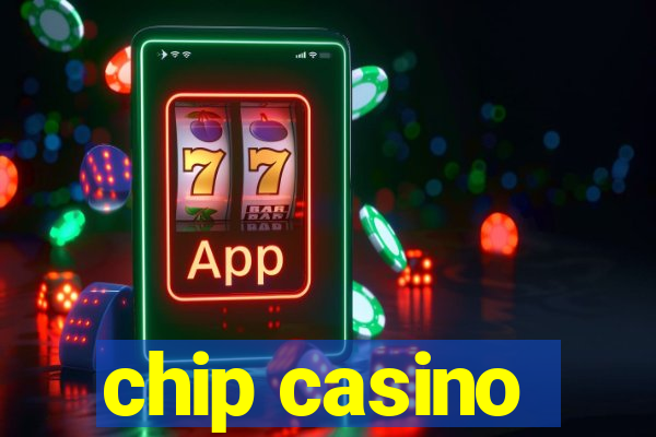 chip casino